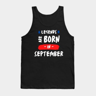 Legends born in September Tank Top